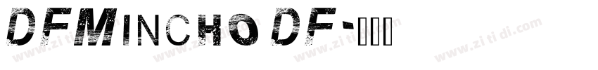 DFMincho DF字体转换